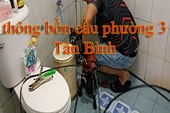 gọi 0768.548.661 - Thông bồn cầu tắc nghẹt tại phường 3 quận Tân Bình