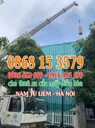 Cho thuê xe cẩu cục nóng máy điều hòa Nam Từ Liêm (Hà Nội)