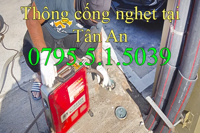 Thông cống nghẹt tại Tân An Long An gọi 0795.5.1.5039 giá rẻ