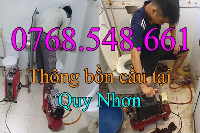 0768.548.661- Thông bồn cầu tắc nghẹt tại Quy Nhơn Bình Định - GIÁ RẺ NHẤT