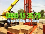 Ép cọc bê tông Bắc Giang - Chuyên ép cọc bê tông tại Bắc Giang