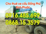 Thuê xe cẩu Đồng Phú gọi 0916.485.699 GIÁ RẺ NHẤT Bình Phước