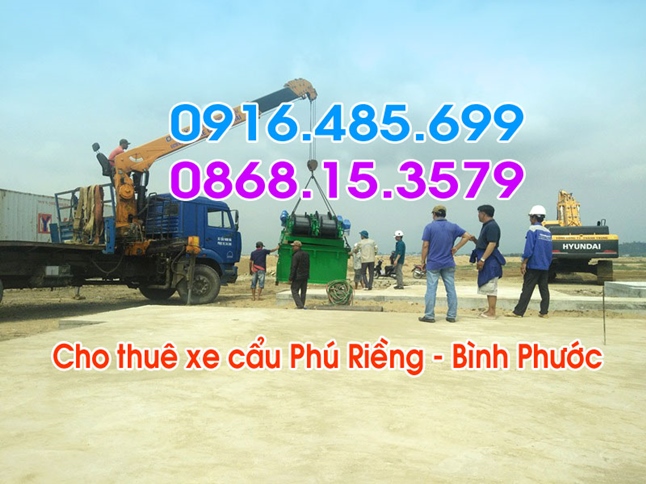 Thuê xe cẩu Phú Riềng gọi 0916.485.699 GIÁ RẺ NHẤT Bình Phước