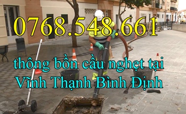 gọi 0768.548.661 – Thông bồn cầu tắc nghẹt tại Vĩnh Thạnh Bình Định