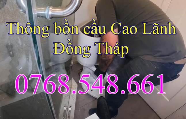 Thông tắc bồn cầu nghẹt tại Cao Lãnh Đồng Tháp gọi 0768.548.661