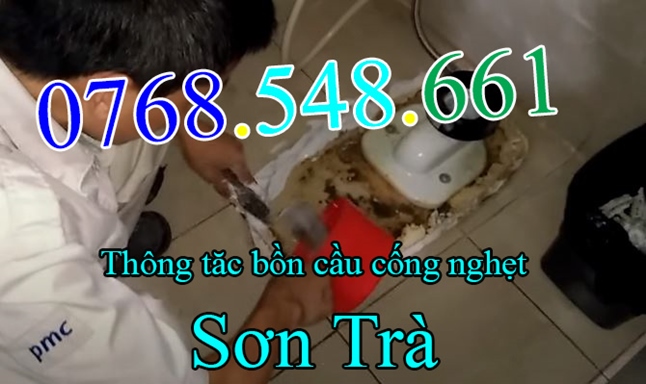 ĐT 0768.548.661 Thông tắc bồn cầu cống nghẹt Sơn Trà (Đà Nẵng)