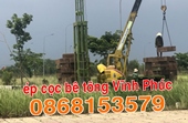 Ép cọc bê tông tại Vĩnh Phúc - Giá ép cọc bê tông Vĩnh Phúc rẻ nhất.