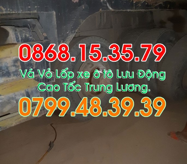 SĐT 0868.15.3579 - Vá Vỏ Lốp Xe Ô Tô Lưu Động Cao Tốc Trung Lương.