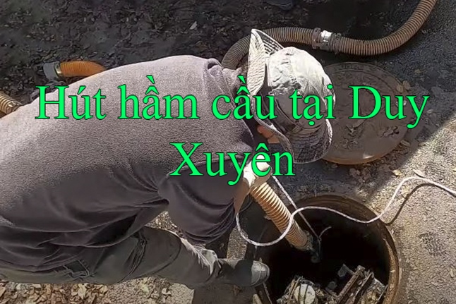 Hút hầm cầu tại huyện Duy Xuyên Quảng Nam Uy Tín