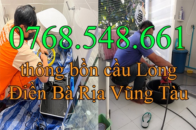 Thông bồn cầu tại Long Điền Bà Rịa Vũng Tàu gọi 0768.548.661