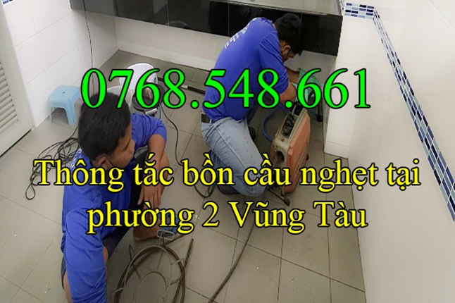 Gọi 0768.548.661 - Thông tắc bồn cầu nghẹt tại phường 2 Vũng Tàu