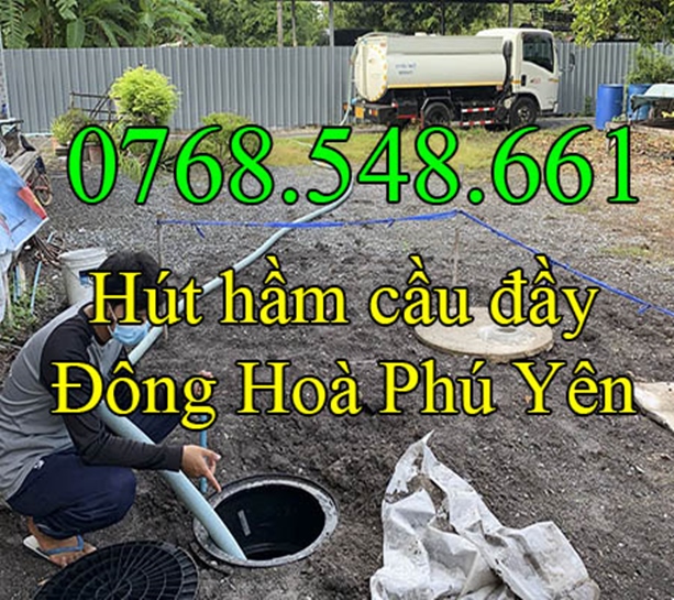 Hút hầm cầu đầy nghẹt tại Đông Hòa Phú Yên gọi 0768.548.661