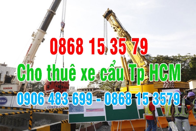 0868.15.3579 cho thuê xe cẩu Tp Hồ Chí Minh - Xe cẩu tp hcm - cho thuê xe cẩu tp hcm