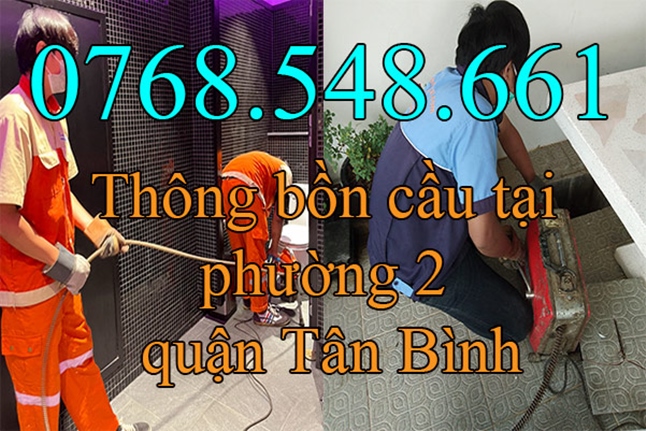 Thông tắc bồn cầu nghẹt tại phường 2 quận Tân Bình 0768548661