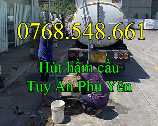 Hút hầm cầu đầy nghẹt tại Tuy An Phú Yên gọi 0768.548.661