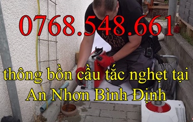 gọi 0768.548.661 - Thông bồn cầu tắc nghẹt tại An Nhơn Bình Định