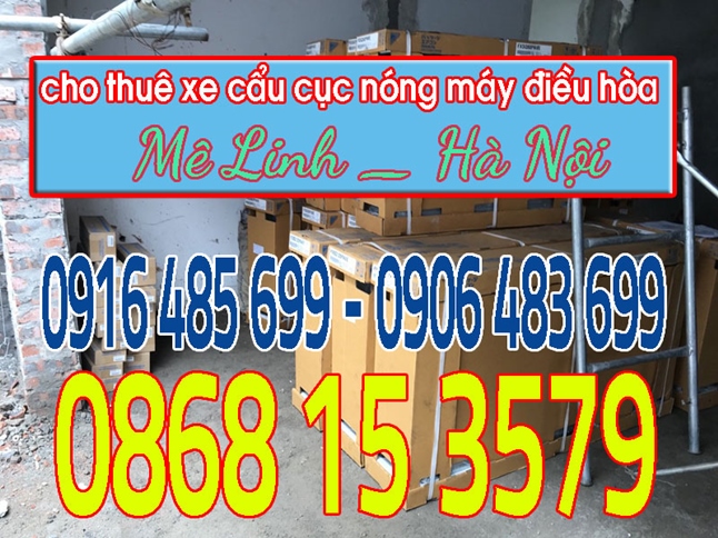 Cho thuê xe cẩu cục nóng máy điều hòa Mê Linh (Hà Nội)