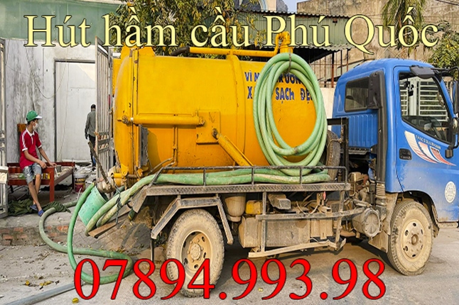Hút hầm cầu tại Phú Quốc Kiên Giang gọi 07894.993.98 giá rẻ