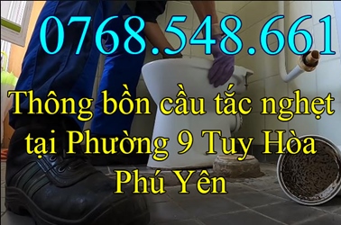 Thông bồn cầu tắc nghẹt tại Phường 9 Tuy Hòa Phú Yên – Chất Lượng 0768548661