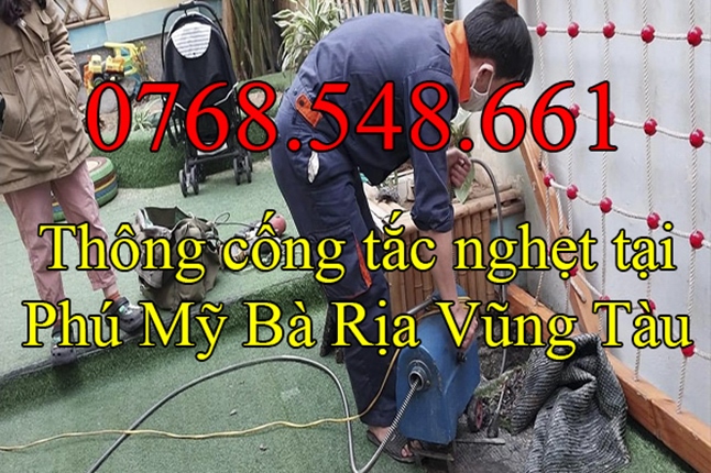 Thông cống tắc nghẹt tại Phú Mỹ Bà Rịa Vũng Tàu - 0768548661