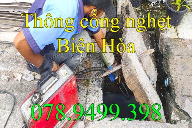 Thông cống nghẹt tại Biên Hòa Đồng Nai gọi 078.9499.398