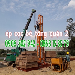 Ép cọc bê tông Quận 2 - Giá ép cọc bê tông tại Q2 Tp HCM