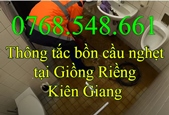 gọi 0768.548.661 - Thông tắc bồn cầu nghẹt tại Giồng Riềng Kiên Giang