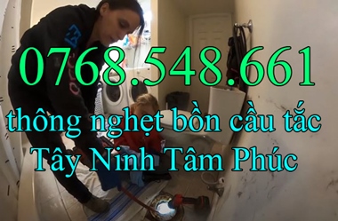 Thông nghẹt bồn cầu tắc tại Tây Ninh Tâm Phúc 0768.548.661