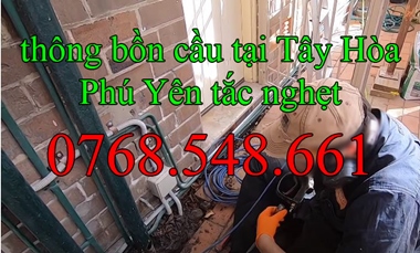 thông bồn cầu tại Tây Hòa Phú Yên tắc nghẹt 0768548661