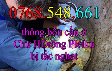 thông bồn cầu ở Chư HDrông Pleiku bị tắc nghẹt 0768548661