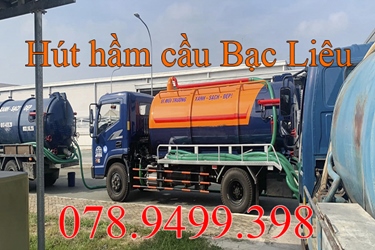 Hút hầm cầu tại Bạc Liêu sạch 100% giá rẻ gọi 078.9499.398