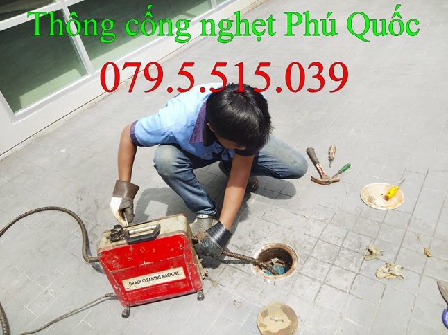 Thông cống nghẹt tại Phú Quốc Kiên Giang gọi 079.5.515.039