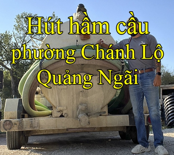 Hút hầm cầu (hầm vệ sinh) tại phường Chánh Lộ Quảng Ngãi
