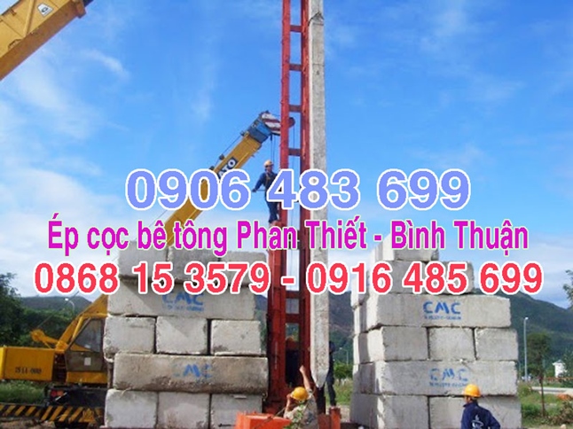 Ép cọc bê tông Bình Thuận - Ép cọc bê tông Phan Thiết Bình Thuận