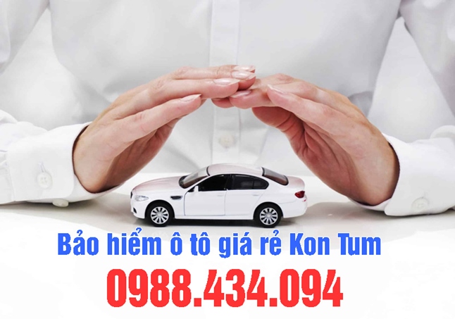 Bảo hiểm ô tô Kon Tum - Bảo hiểm ô tô giá rẻ Kon Tum